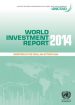 World Investment Report 2014 (UNCTAD- with a focus on the investment gap for SDGs and private sector involvement)